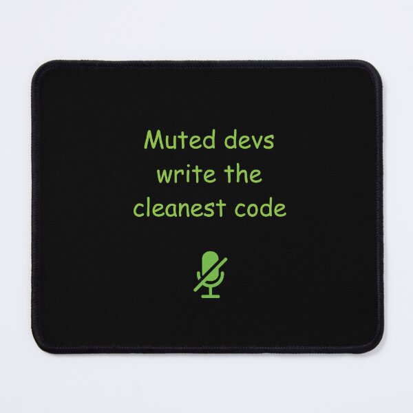 Item preview, Muted devs write the cleanest code designed and sold by Pixelated Nonsense.
