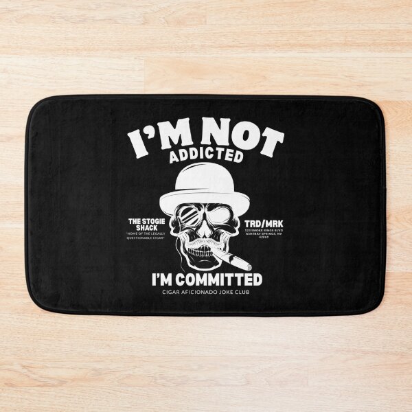Item preview, I'm not addicted (Cigars and bourbon) designed and sold by Peerless-Prime.