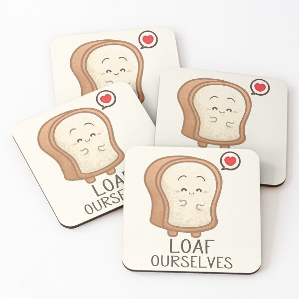 Item preview, Loaf Ourselves Pun designed and sold by Khotekmei.