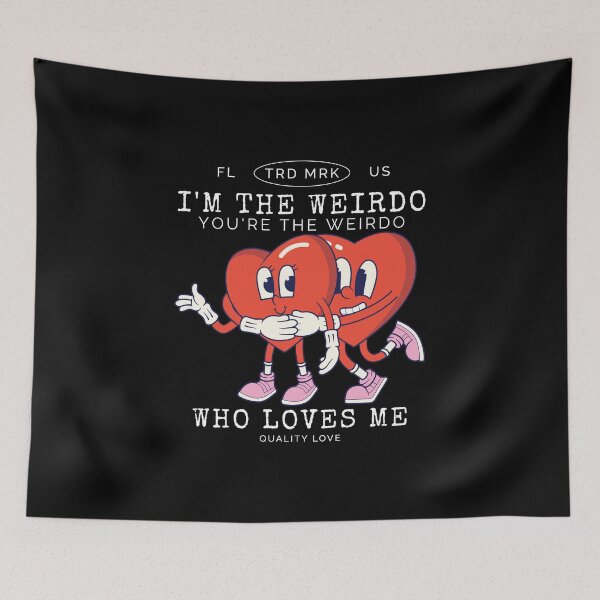 Item preview, I'm the weirdo, you're the weirdo (Love and Valentine's day) designed and sold by Peerless-Prime.
