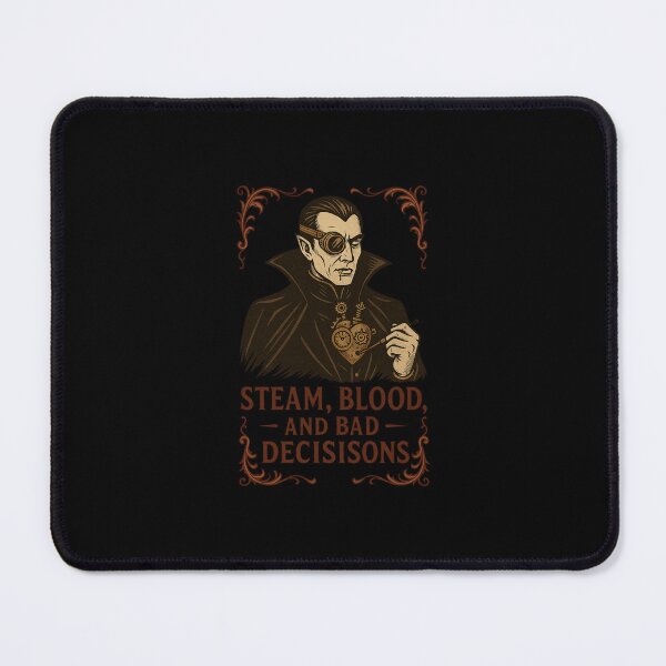 Item preview, Steam, blood, and bad decisions designed and sold by EuropeanPrints.