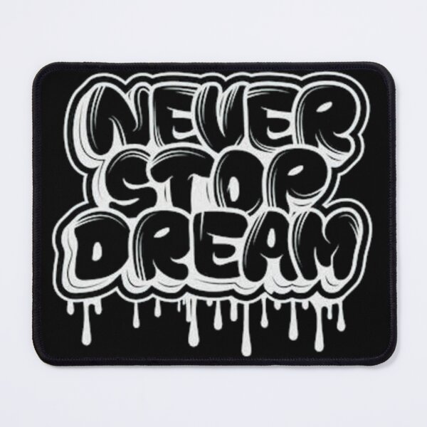 Item preview, Never Stop Dreaming Articles designed and sold by PixelPopShops.