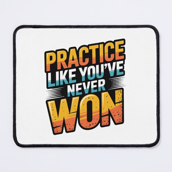 Item preview, Practice Like You've Never Won designed and sold by theartfulaspie.