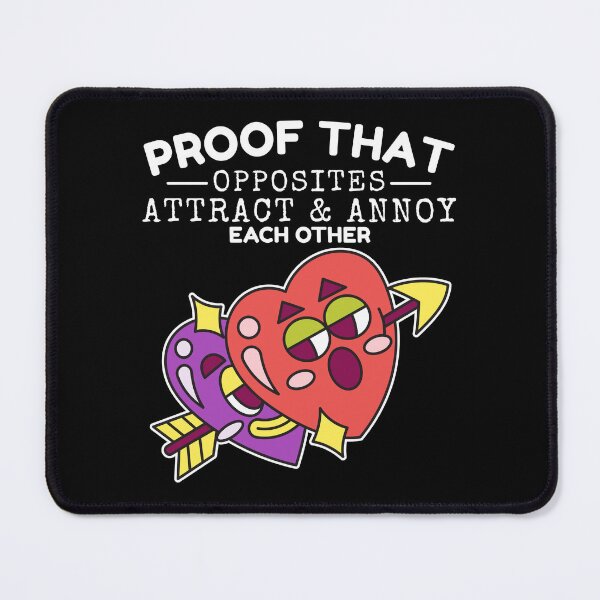 Item preview, Opposites attract and annoy each other (Love and Valentine's day) designed and sold by Peerless-Prime.
