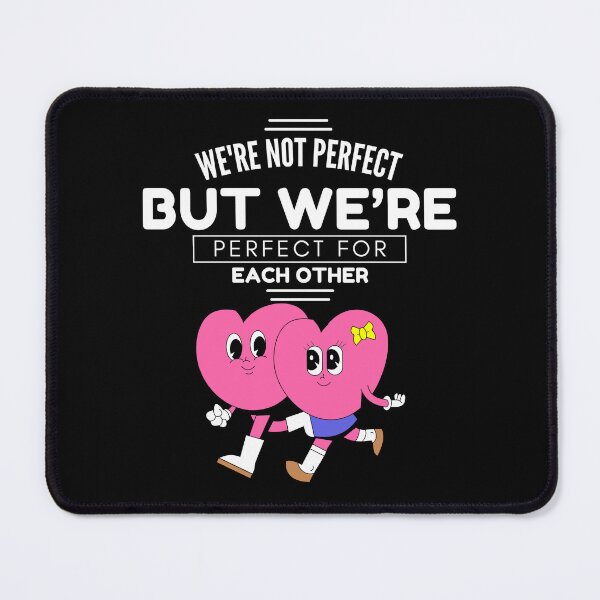 Item preview, We're not perfect (Love and Valentine's day) designed and sold by Peerless-Prime.