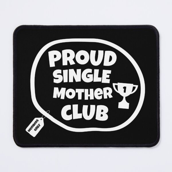Item preview, Proud Single Mother Club | Single Parent | I’m A Single Mom designed and sold by TeesByAngelzB.