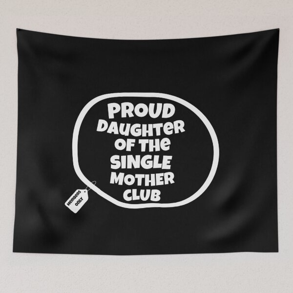 Item preview, Proud Daughter Of The Single Mother Club | Proud Single Mother Club | Single Parent | I’m A Single Mom designed and sold by TeesByAngelzB.
