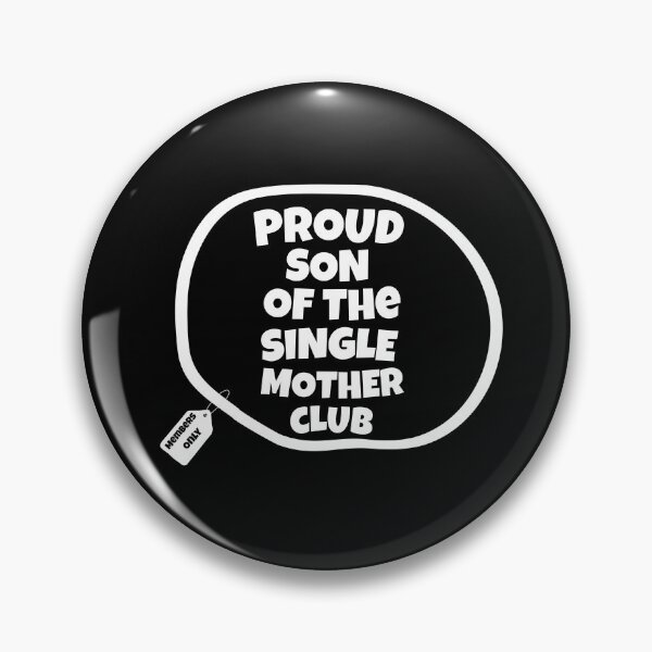 Item preview, Proud Son Of The Single Mother Club | Proud Single Mother Club | Single Parent | I’m A Single Mom designed and sold by TeesByAngelzB.