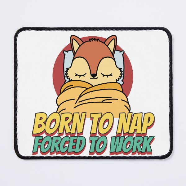 Item preview, Born to Nap, Forced to Work designed and sold by Paige Turner Designs.