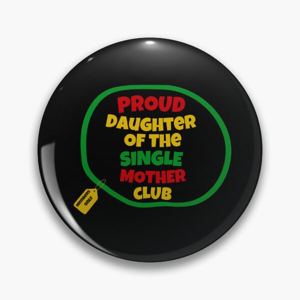 Item preview, Proud Daughter Of The Single Mother Club | Proud Single Mother Club | Single Parent | I’m A Single Mom | Black Mothers | Jamaican Mothers designed and sold by TeesByAngelzB.