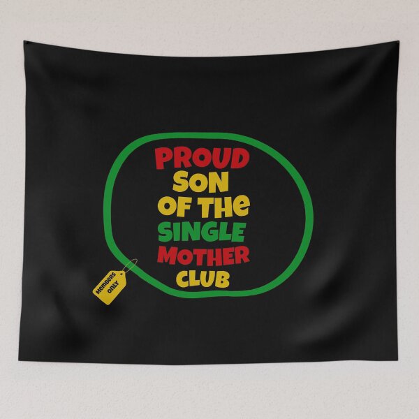 Item preview, Proud Son Of The Single Mother Club | Proud Single Mother Club | Single Parent | I’m A Single Mom | Black Mothers | Jamaican Mothers designed and sold by TeesByAngelzB.