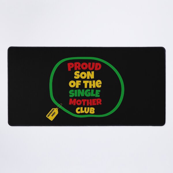 Item preview, Proud Son Of The Single Mother Club | Proud Single Mother Club | Single Parent | I’m A Single Mom | Black Mothers | Jamaican Mothers designed and sold by TeesByAngelzB.