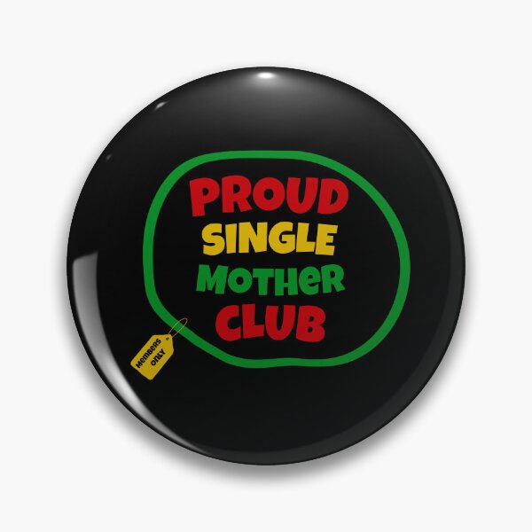 Item preview, Proud Single Mother Club | Single Parent | I’m A Single Mom | Black Mothers | Jamaican Mothers designed and sold by TeesByAngelzB.
