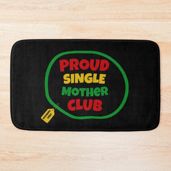 Item preview, Proud Single Mother Club | Single Parent | I’m A Single Mom | Black Mothers | Jamaican Mothers designed and sold by TeesByAngelzB.