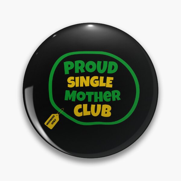 Item preview, Proud Single Mother Club | Single Parent | I’m A Single Mom | Black Mothers | Jamaican Mothers designed and sold by TeesByAngelzB.