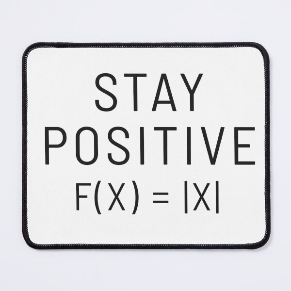 Item preview, Stay Positive - Math Joke designed and sold by lightbeam4.