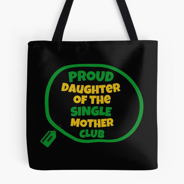 Item preview, Proud Daughter Of The Single Mother Club | Proud Single Mother Club | Single Parent | I’m A Single Mom | Black Mothers | Jamaican Mothers designed and sold by TeesByAngelzB.