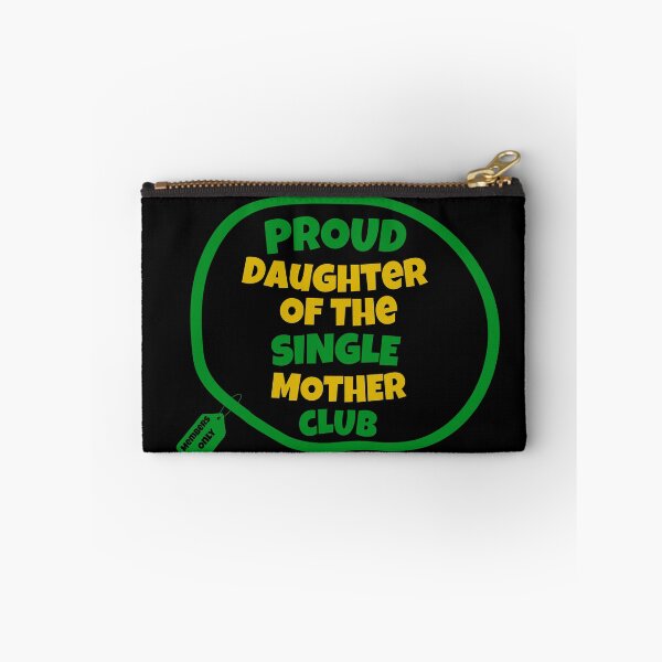 Item preview, Proud Daughter Of The Single Mother Club | Proud Single Mother Club | Single Parent | I’m A Single Mom | Black Mothers | Jamaican Mothers designed and sold by TeesByAngelzB.
