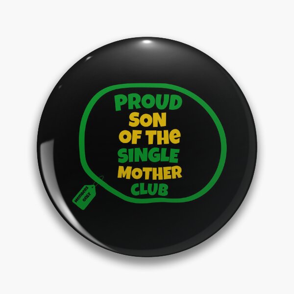 Item preview, Proud Son Of The Single Mother Club | Proud Single Mother Club | Single Parent | I’m A Single Mom | Black Mothers | Jamaican Mothers designed and sold by TeesByAngelzB.