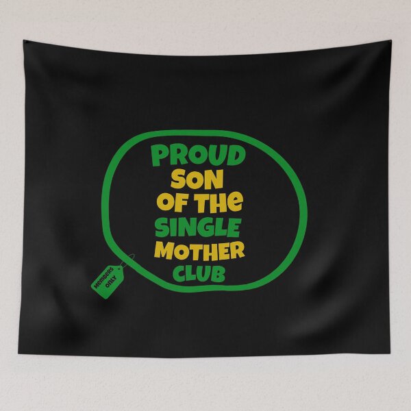 Item preview, Proud Son Of The Single Mother Club | Proud Single Mother Club | Single Parent | I’m A Single Mom | Black Mothers | Jamaican Mothers designed and sold by TeesByAngelzB.