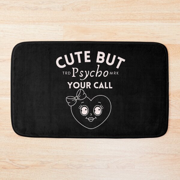 Item preview, Cute but psycho (flirt and Valentine's day) designed and sold by Peerless-Prime.