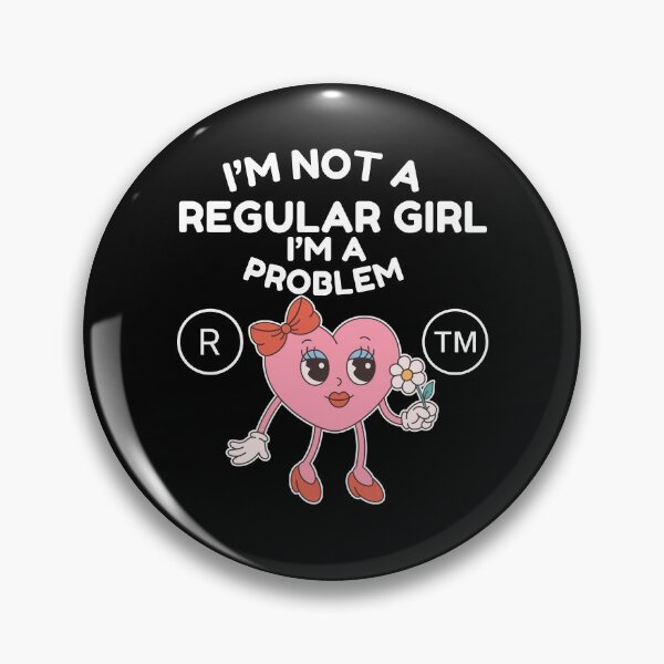 Item preview, I'm not a regular girl (flirt and Valentine's day) designed and sold by Peerless-Prime.
