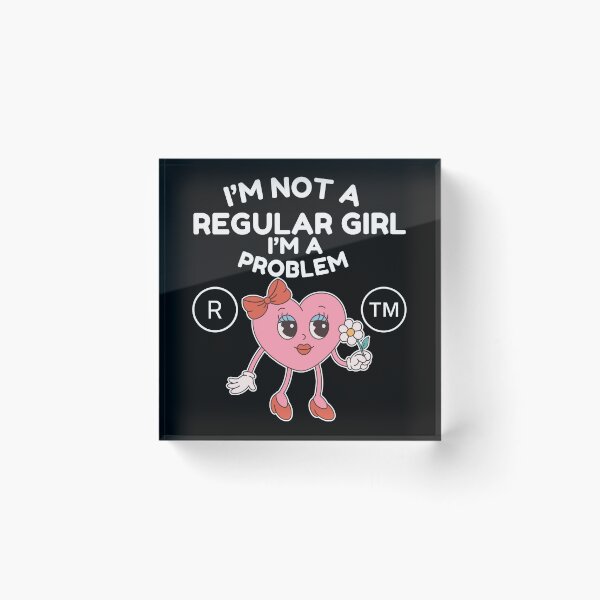 Item preview, I'm not a regular girl (flirt and Valentine's day) designed and sold by Peerless-Prime.