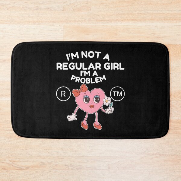 Item preview, I'm not a regular girl (flirt and Valentine's day) designed and sold by Peerless-Prime.
