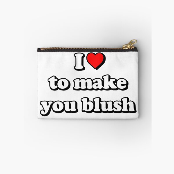 Item preview, I <3 to make you blush - quote designed and sold by Lyxy.