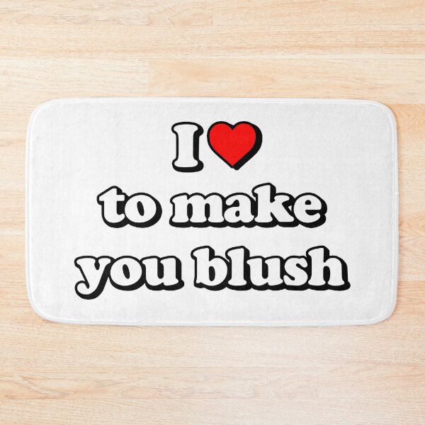 Item preview, I <3 to make you blush - quote designed and sold by Lyxy.