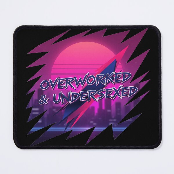 Item preview, Overworked and Undersexed 2.0 designed and sold by mk1tiger.