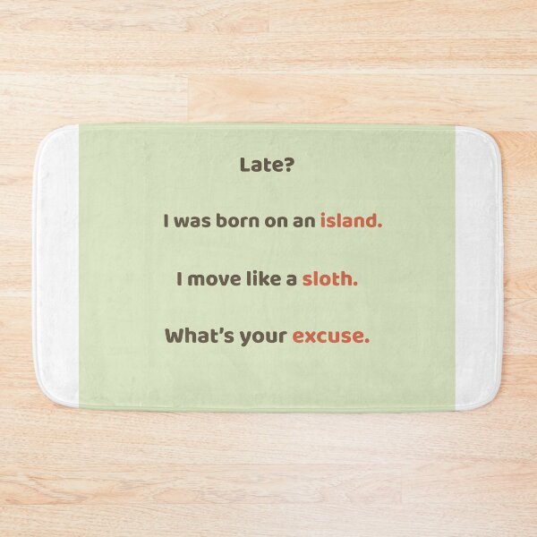 Item preview, What’s Your Excuse? – Funny Sloth Quote Design | Kindwaves Rare Land Series designed and sold by KWkindwaves.
