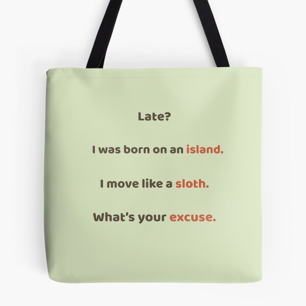 Item preview, What’s Your Excuse? – Funny Sloth Quote Design | Kindwaves Rare Land Series designed and sold by KWkindwaves.