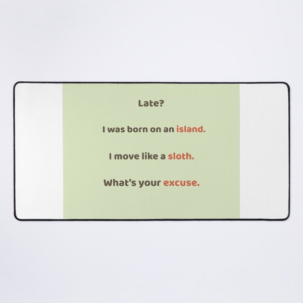 Item preview, What’s Your Excuse? – Funny Sloth Quote Design | Kindwaves Rare Land Series designed and sold by KWkindwaves.