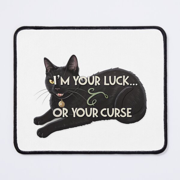 Item preview, I'M your luck or your curse black cat  designed and sold by Lucky 777.