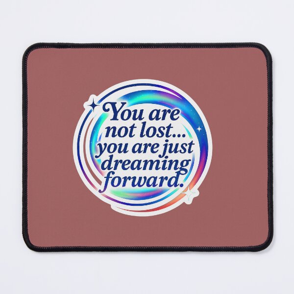 Item preview, You Are Not Lost, Dreaming Forward Motivational Quote Sticker designed and sold by Kuber16.