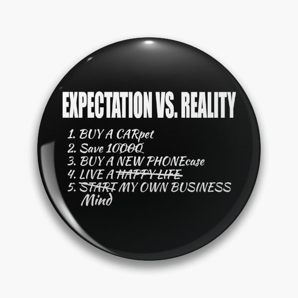 Item preview, Expectation vs Reality – Funny Relatable Life Goals Design designed and sold by Qudkin.
