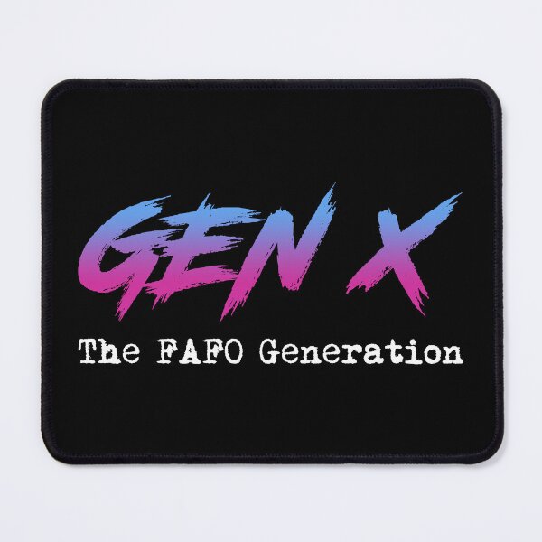 Item preview, Gen X - The FAFO Generation designed and sold by Cat Lady Designs.