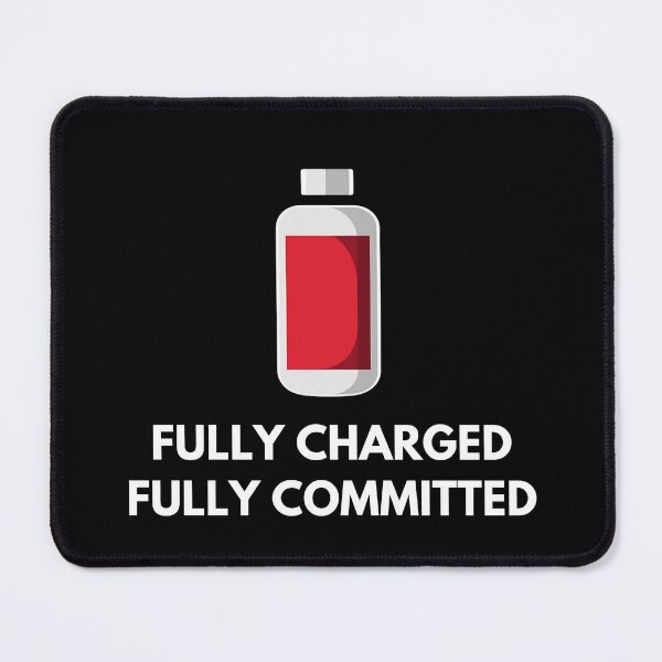 Item preview, Fully Charged Fully Committed designed and sold by Shadydesigner.