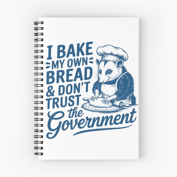 Item preview, I Bake My Own Bread Don’t Trust the Government | Funny Anti-Establishment Baking Quote | Sourdough Homesteader Prepper Gift Tee designed and sold by Zezeshop1.