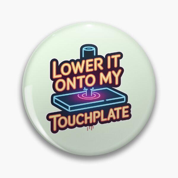 Item preview, Lower it onto my touchplate designed and sold by Stuart Wallace's Extremely Specific & Nice Things.