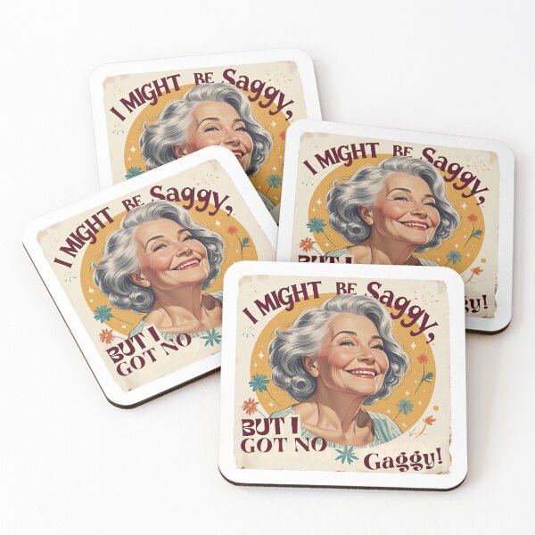 Item preview, I might be saggy, but I got no gaggy! designed and sold by NicMacTees.
