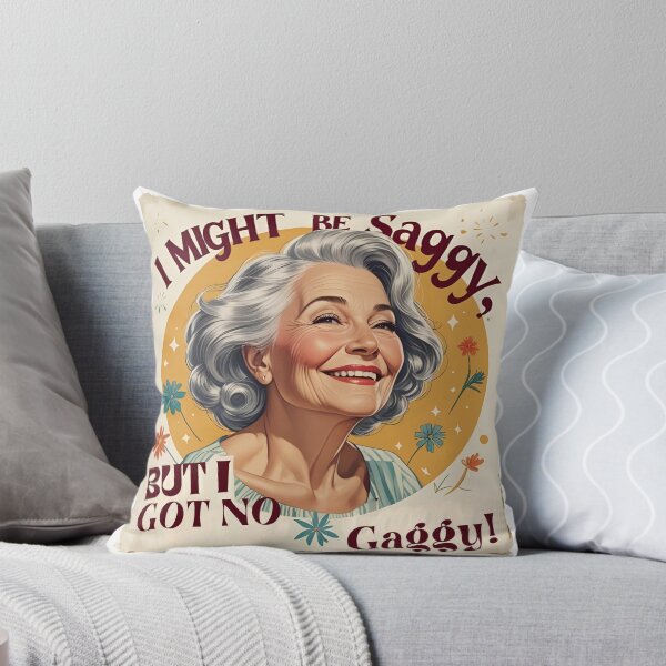 Item preview, I might be saggy, but I got no gaggy! designed and sold by NicMacTees.