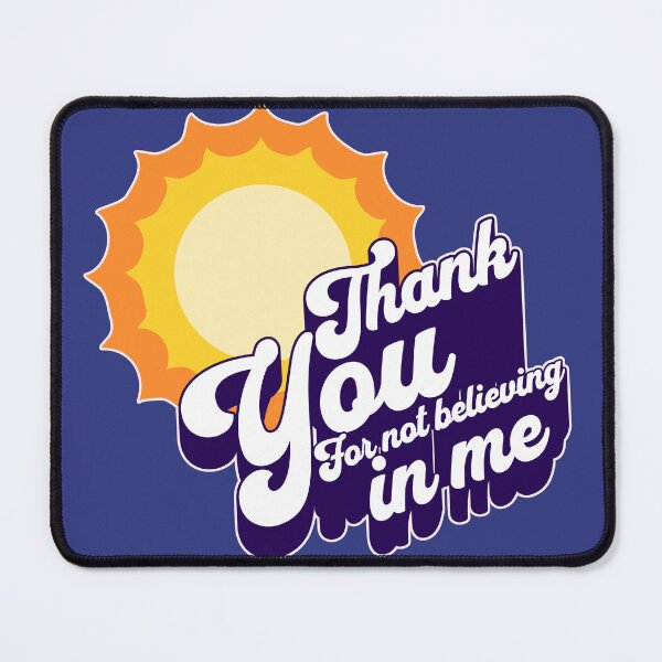 Item preview, Thank you for not believing designed and sold by BYNDART.