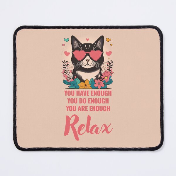Item preview, "You have enough. You do enough. You are enough. Relax." designed and sold by La Loca.