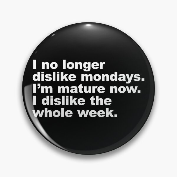 Item preview, Sarcastic Weekly Woes designed and sold by SweetLog.