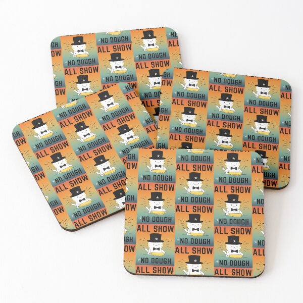 Item preview, ALL SHOW. NO DOUGH designed and sold by GrumpyGrans3.