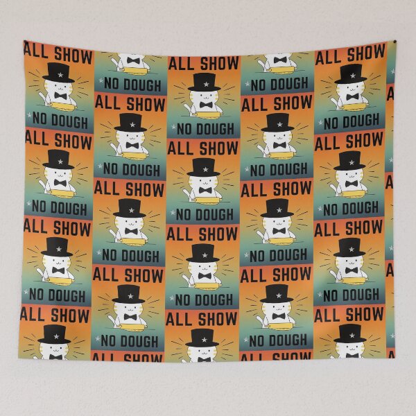 Item preview, ALL SHOW. NO DOUGH designed and sold by GrumpyGrans3.
