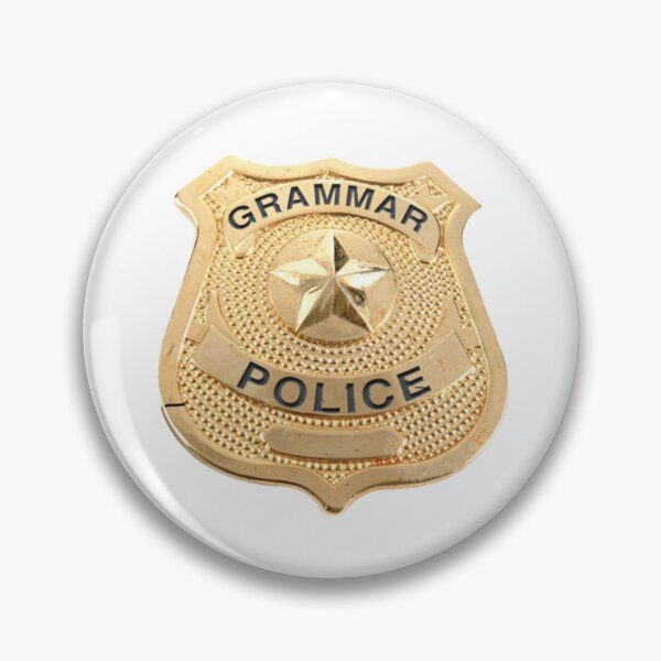 Item preview, Grammar Police badge designed and sold by Oqueartecura.
