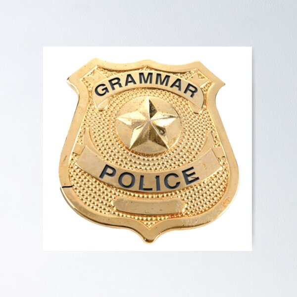 Item preview, Grammar Police badge designed and sold by Oqueartecura.